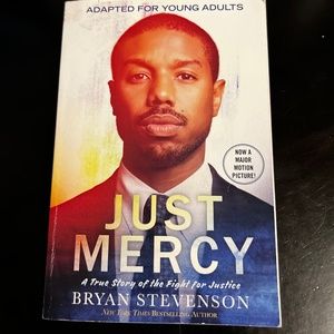 Just Mercy By: Bryan Stevenson